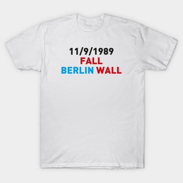 Fall Berlin Wall 1989 T-Shirt by Anne-Marie van Warmerdam